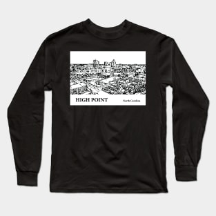 High Point North Carolina Long Sleeve T-Shirt